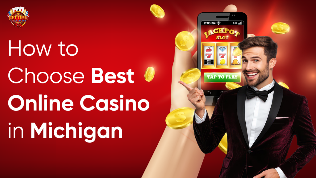 how to choose best online casino in Michigan