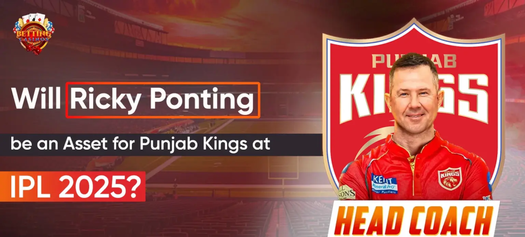 Will Ricky Ponting be an Asset for Punjab Kings at IPL 2025?