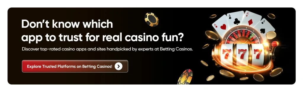 Explore Trusted Platforms on Betting Casinos!