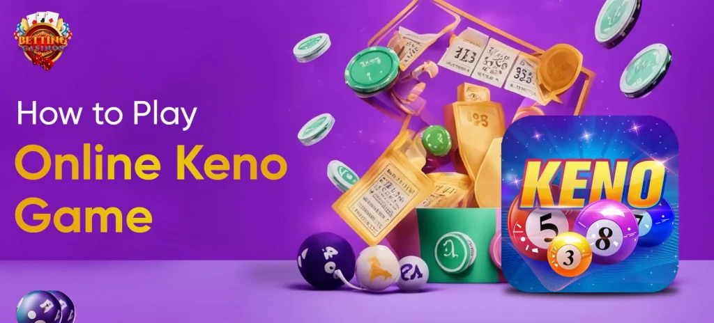 How to Play Online Keno Game - Betting Casinos