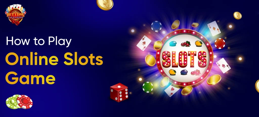 How to Play Online Slots Game - Betting Casinos