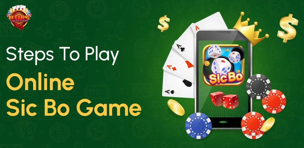 Steps To Play Online Sic Bo Game